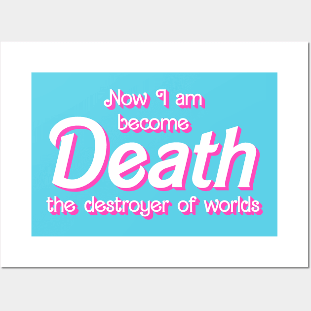 Now I Am Become Death, The Destroyer of Worlds Funny Mashup Wall Art by driftmerch